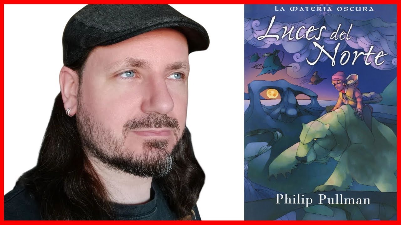 🐻&zwj;❄️ LUCES DEL NORTE, de Philip Pullman (LA MATERIA OSCURA I) 📖