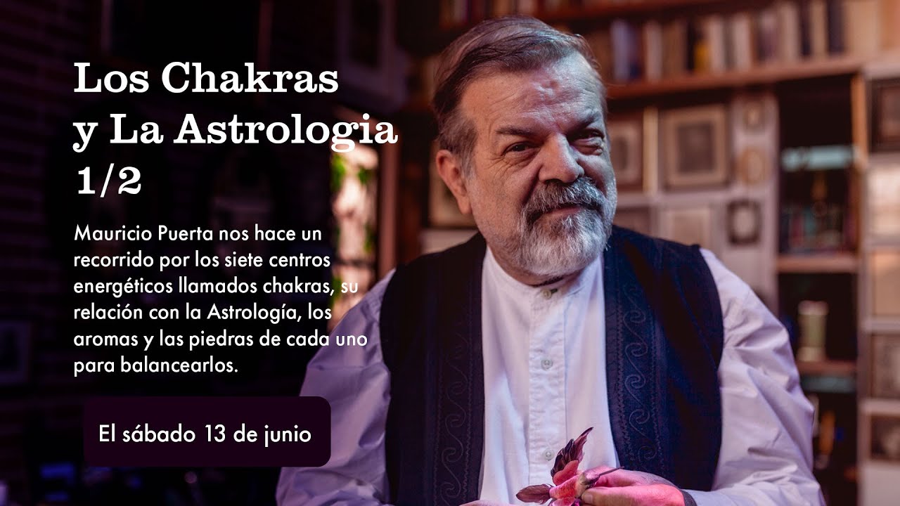 Los Chakras y La Astrologia | Puerta Astral | Mauricio Puerta Parte 1/2