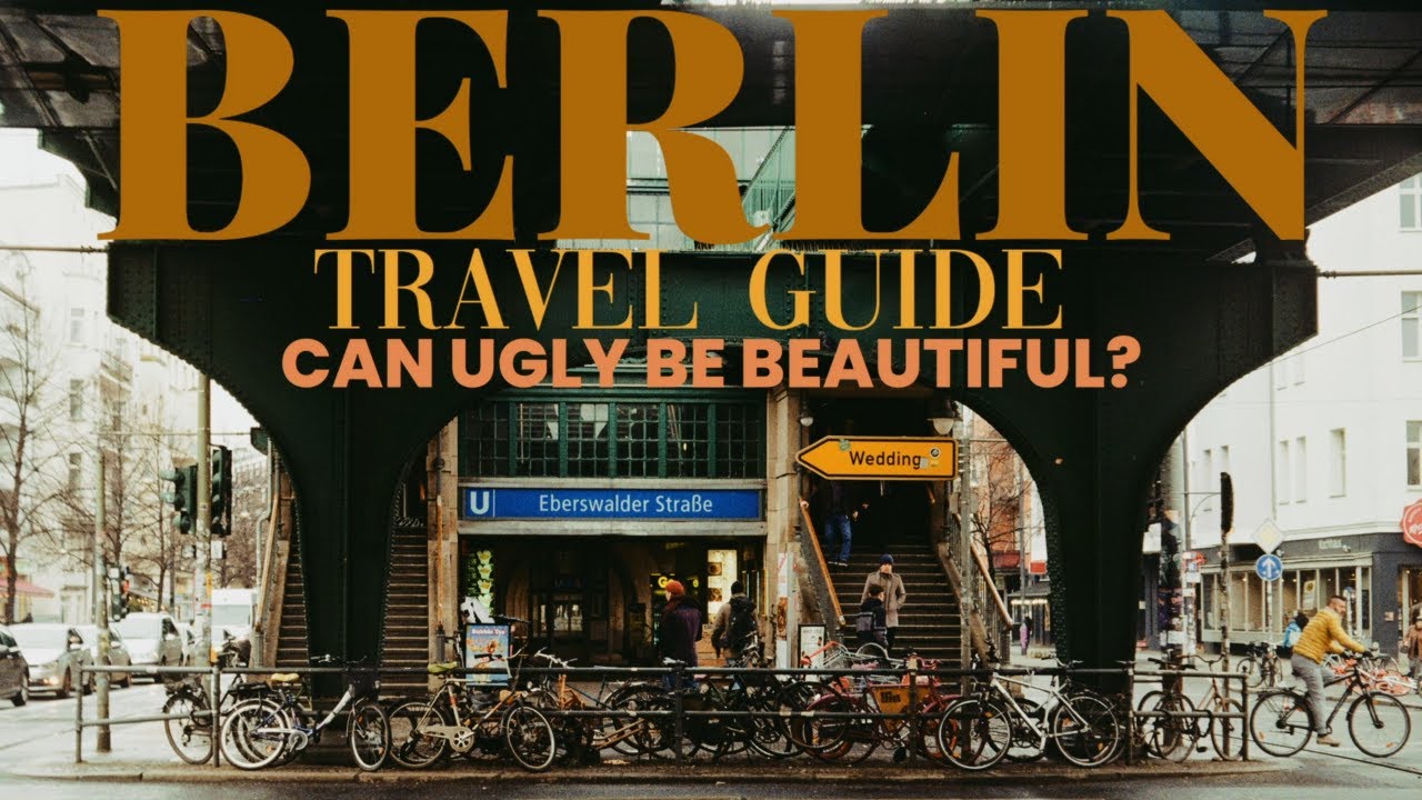 BERLIN TRAVEL GUIDE // IS BERLIN STILL WORTH IT IN 2023?