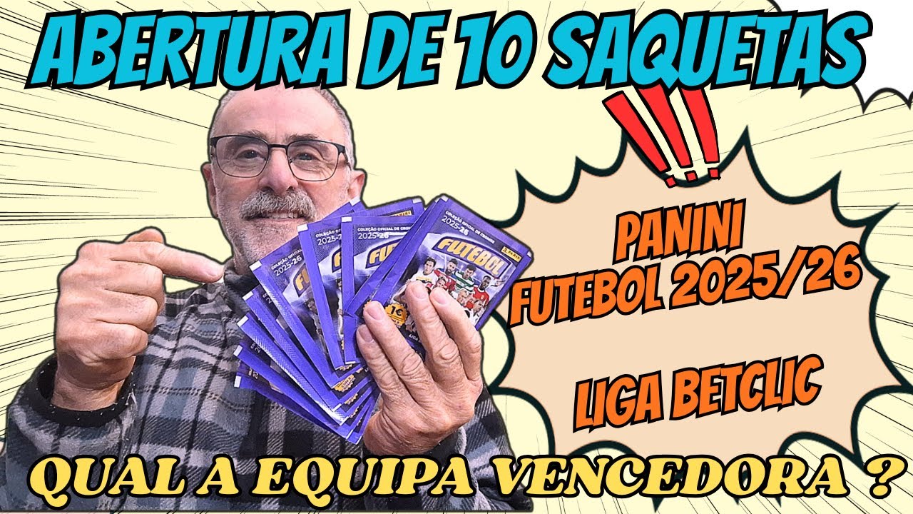 ABERTURA DE 10 SAQUETAS  Futebol 2025/26 Liga Betclic da Panini / Qual será a equipa vencedora ???
