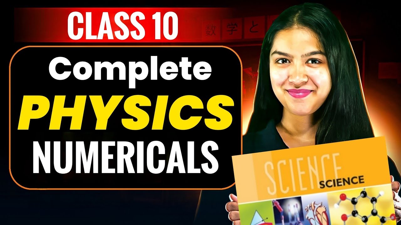 Class 10 Physics Numericals Full Syllabus | Most Expected Questions for Board Exam 2026