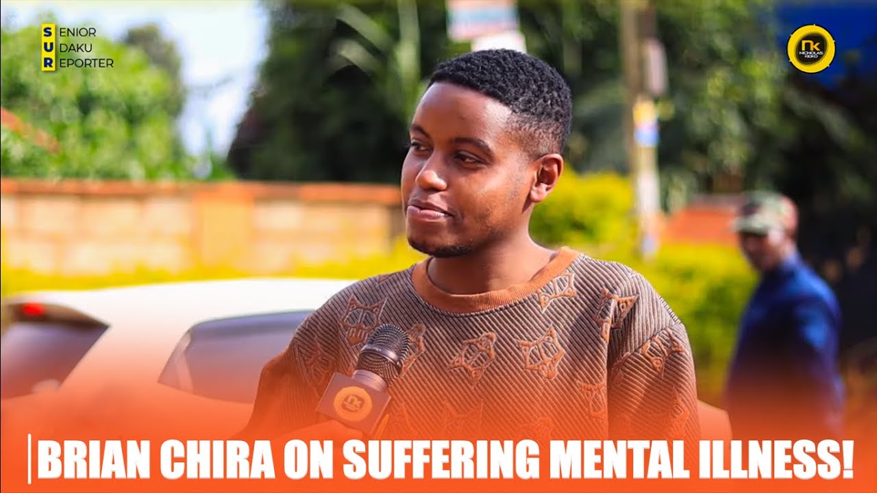 Brian Chira On Suffering Mental Illness & Case With Azziad Nasenya - Bashes Oga Obina Badly