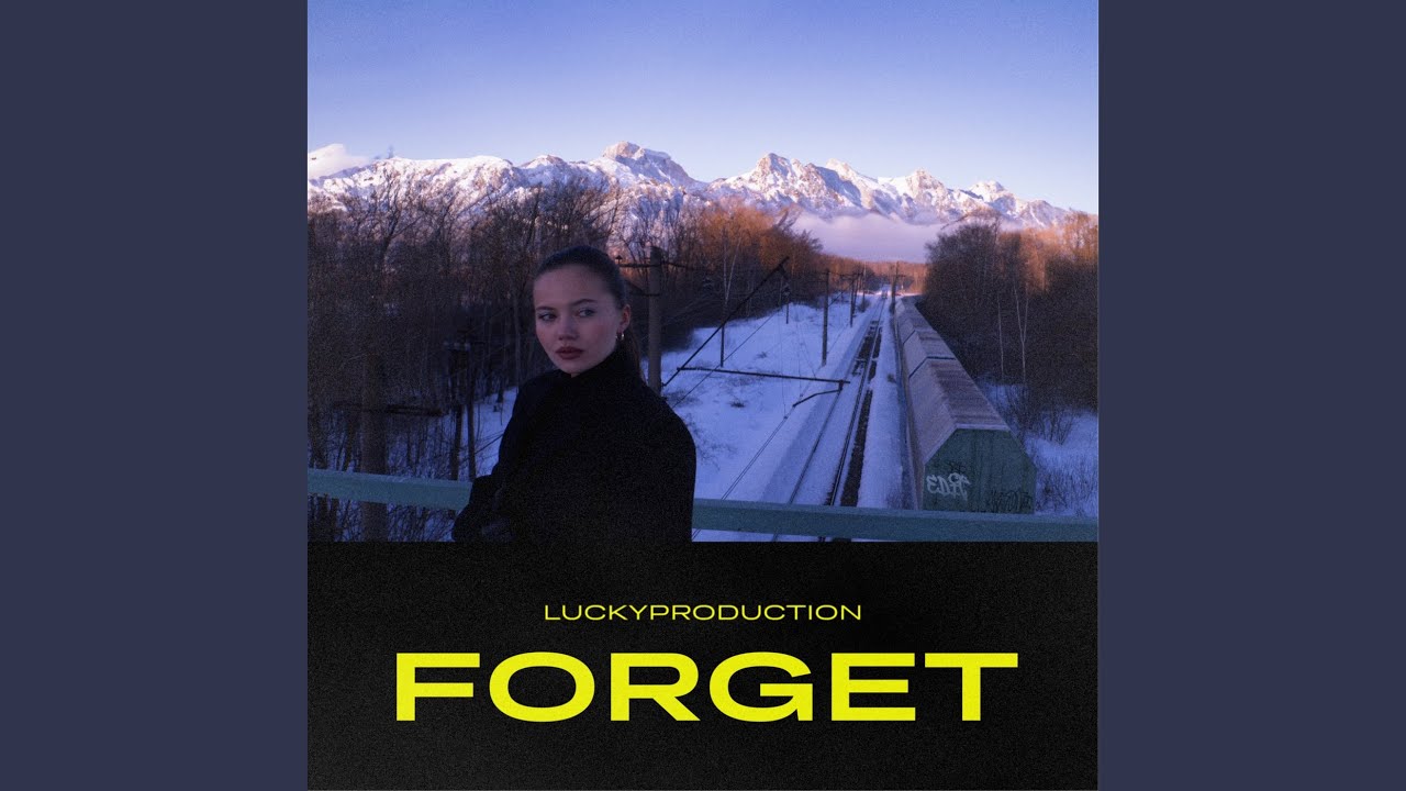 Forget (Edit)