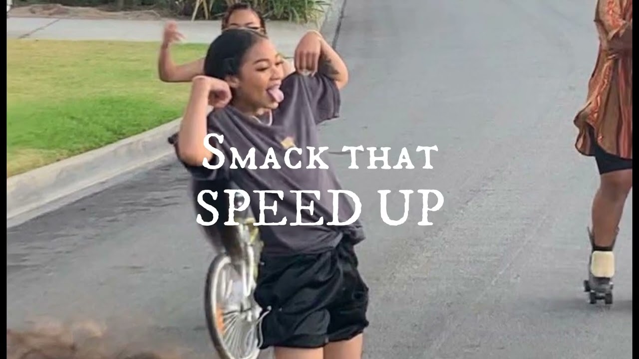 Smack That - Akon (ft. Eminem) - speed up