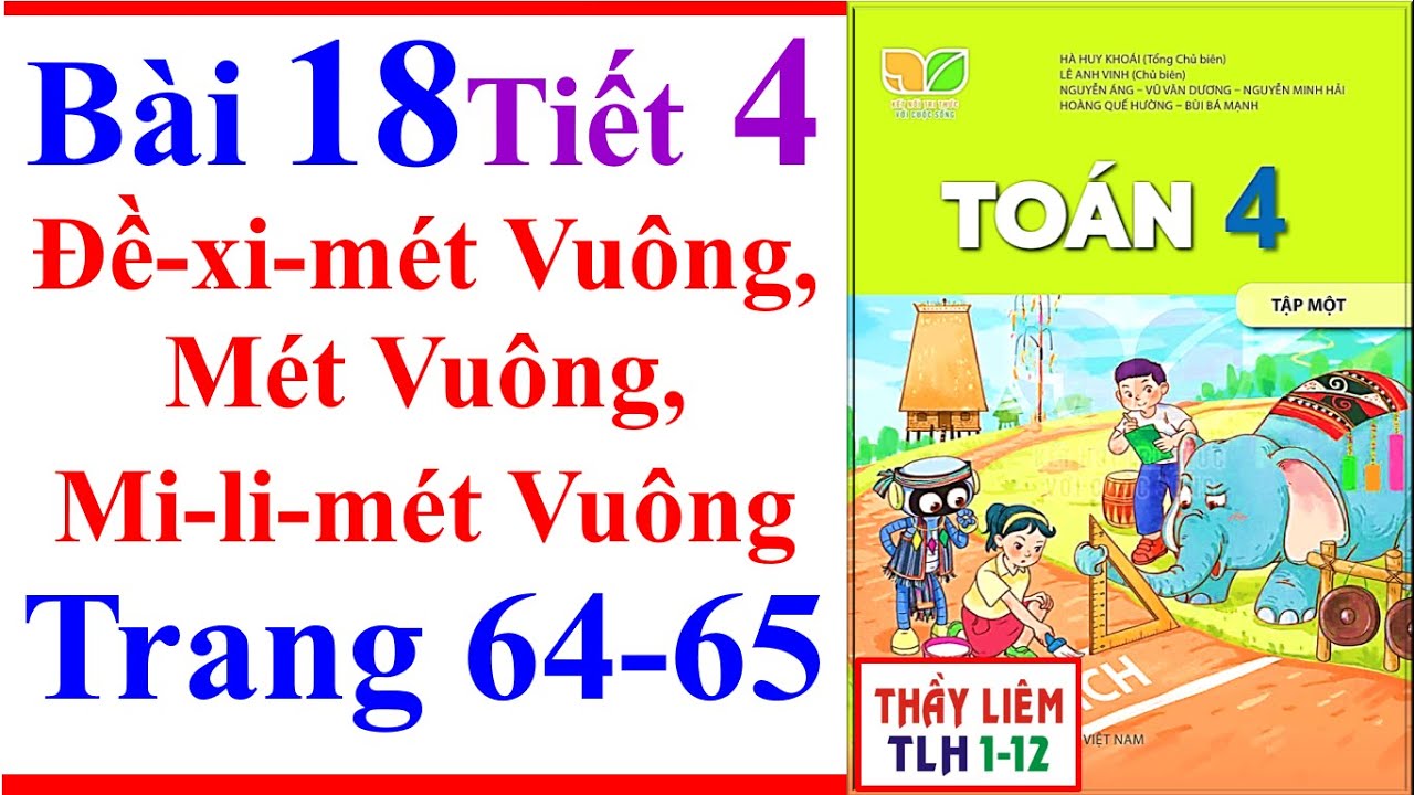 Toán Lớp 4 Bài 18 | Đề-Xi-Mét Vuông Mét Vuông Mi-Li-Mét Vuông Trang 64 - 65 Kết Nối Tri Thức Tiết 4