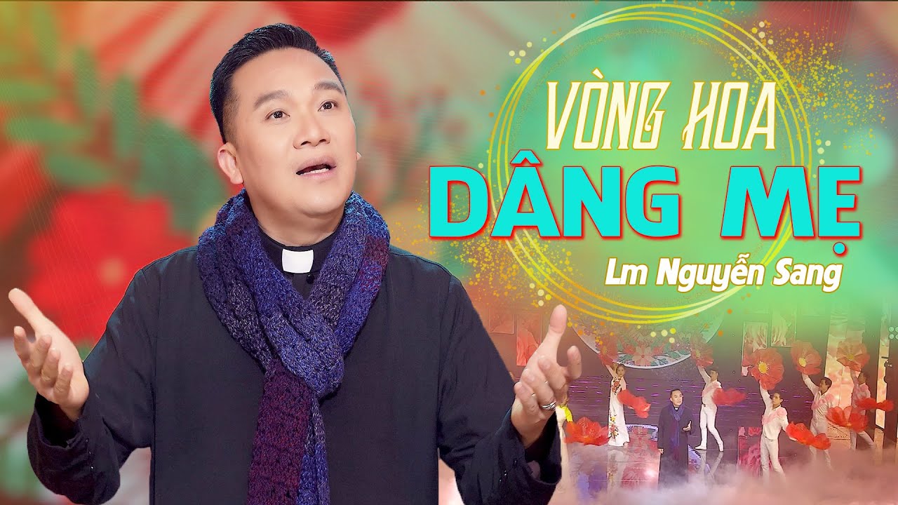 VÒNG HOA DÂNG MẸ - LM NGUYỄN SANG| (St: Phanxico)