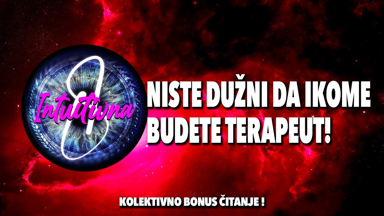 🎲NISTE DUŽNI DA IKOME BUDETE TERAPEUT!🎲 Tarot citanje🔮Koletkivno otvaranje @Intuitivna8
