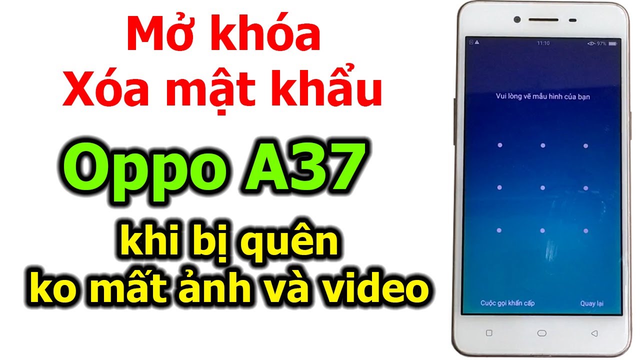 Mở khóa, xóa mật khẩu Oppo A37 khi bị quên mà không mất ảnh và video