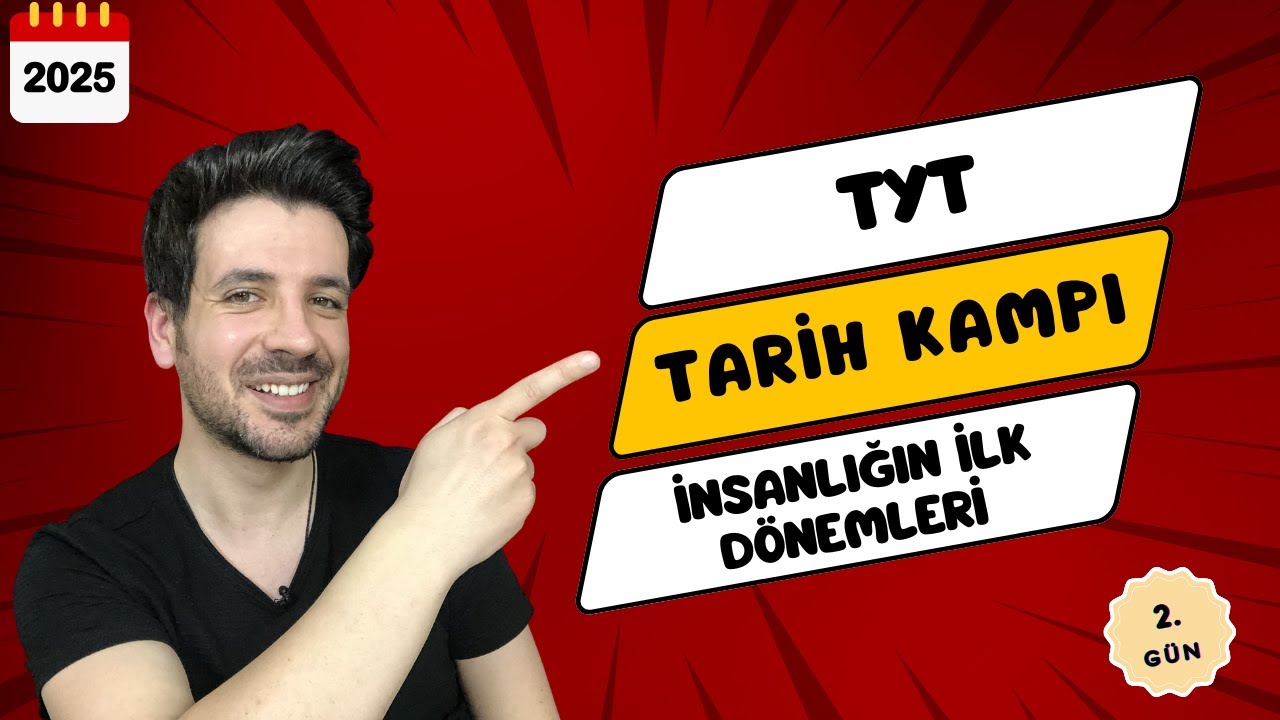 2. GÜN | İnsanlığın İlk Dönemleri | TYT Tarih Kampı | 2025 YKS