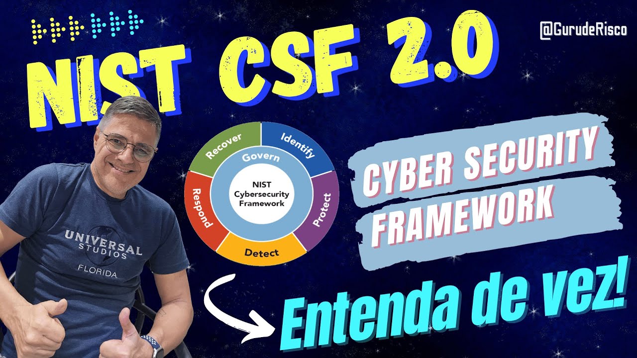 NIST CSF 2.0 - ENTENDA DE VEZ