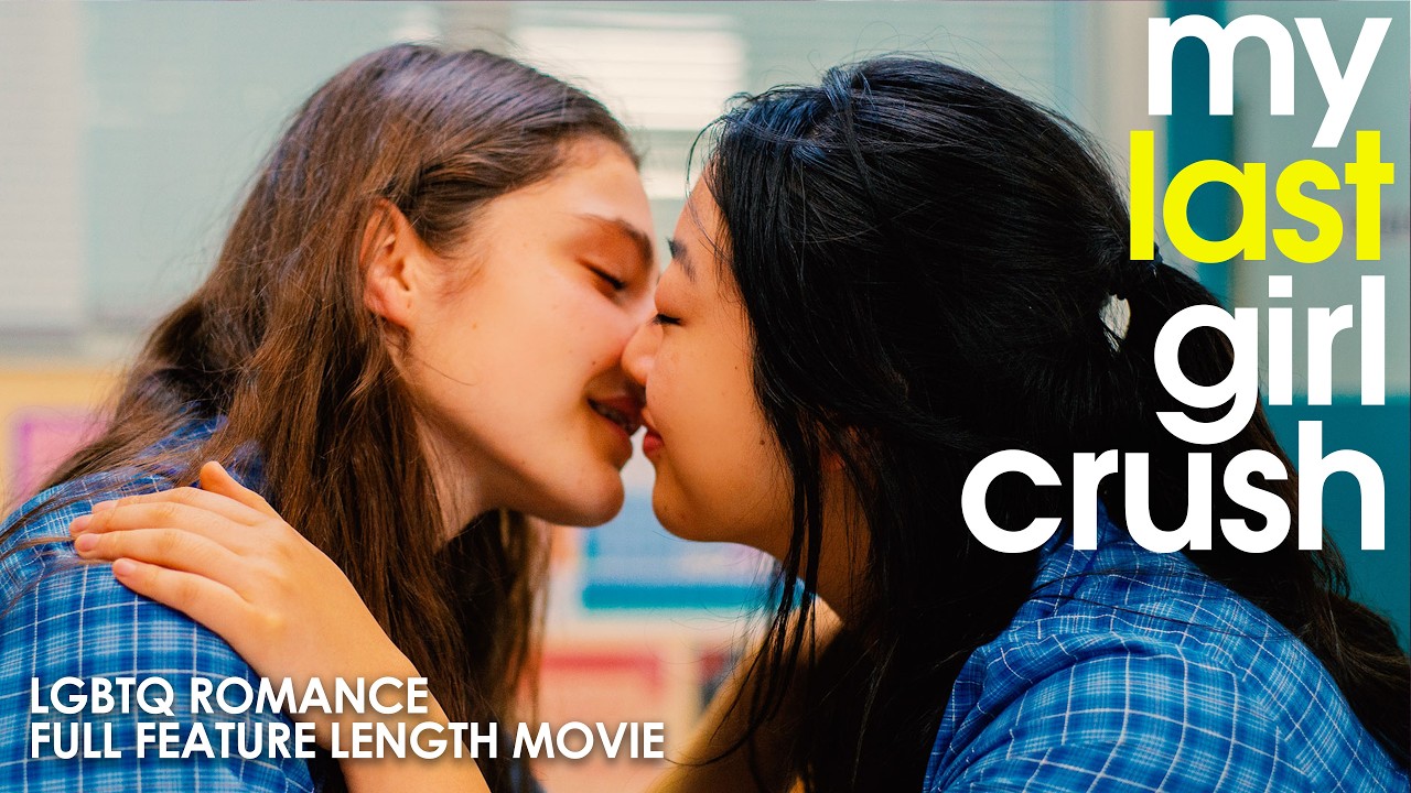 My Last Girl Crush | Full Length LGBT Movie + 'The Girl That Got Away' PREVIEW