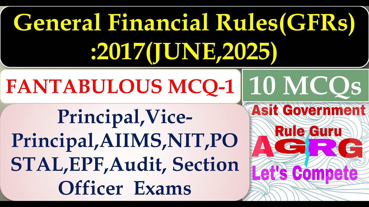 General Financial Rules(GFRs),2017:FANTABULOUS MCQ-1