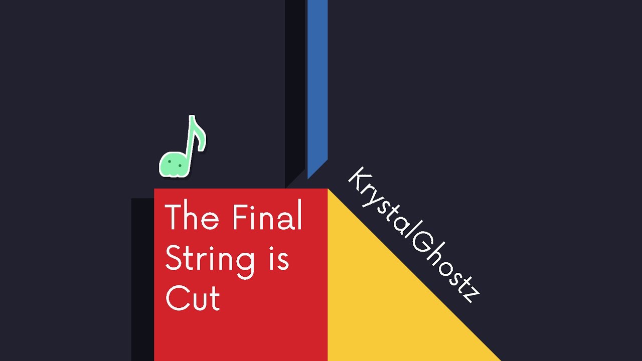 The Final String is Cut - KrystalGhostz (2025)