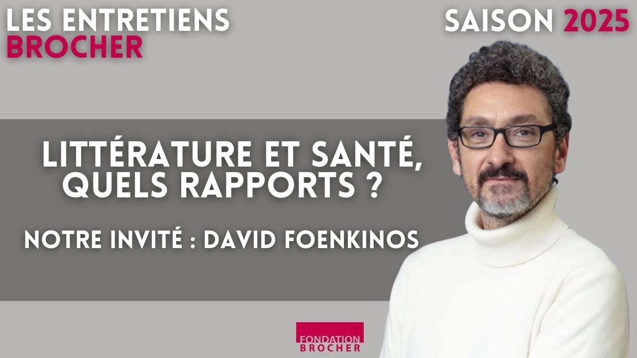 Littérature et santé, quels rapports ?  Notre invité : David Foenkinos
