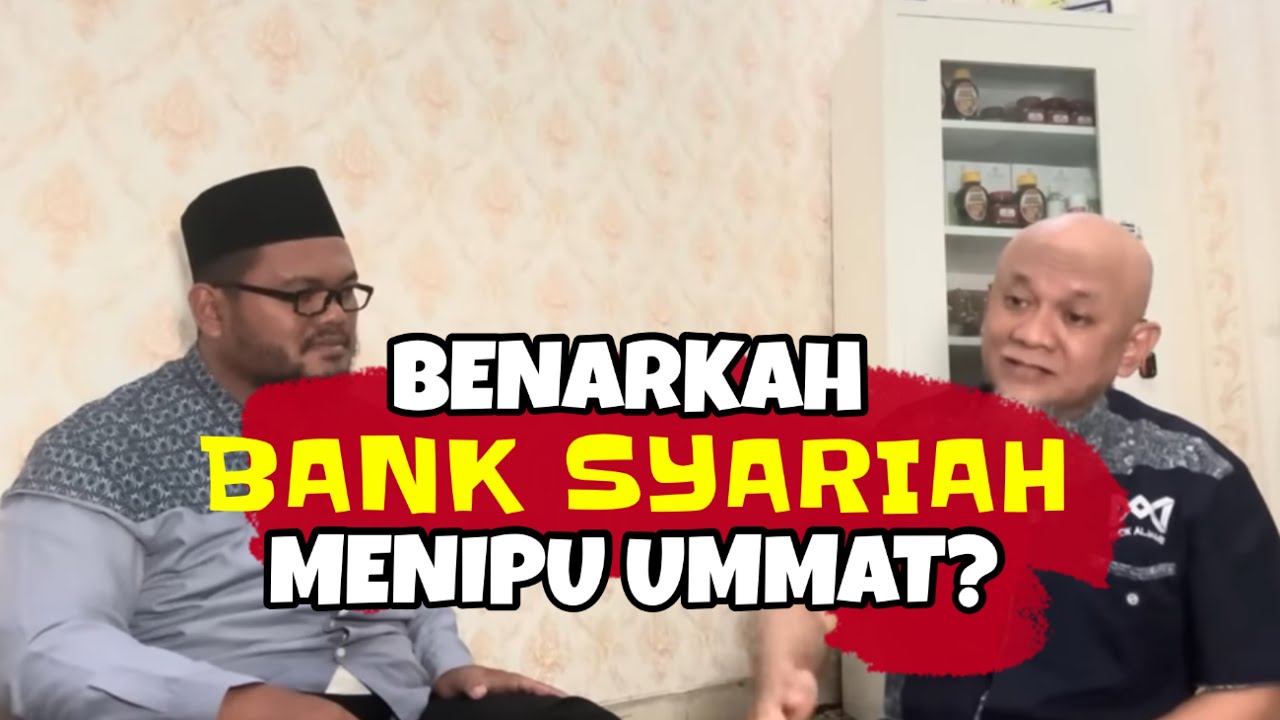 DEBAT BANK SYARIAH 2 : APAKAH BANK SYARIAH MEMBANTU ATAU MERUSAK EKONOMI RAKYAT?