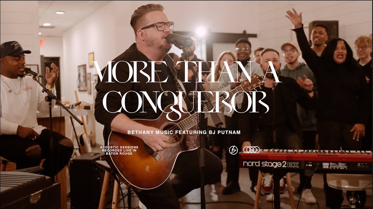 More Than A Conqueror | Bethany Music feat. BJ Putnam | Light House Acoustic Sessions