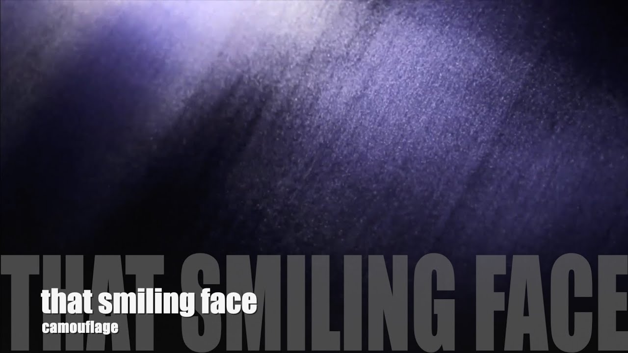 Camouflage - That Smiling Face