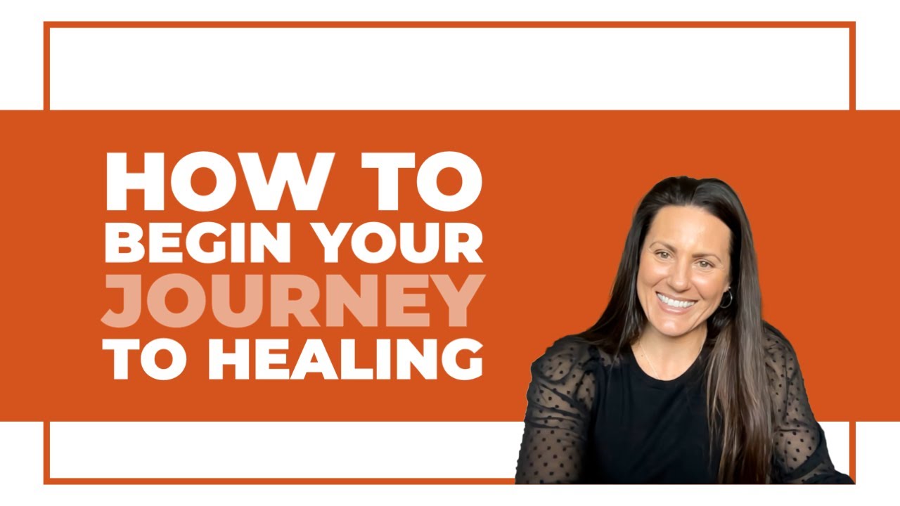 How to begin your Journey to Healing