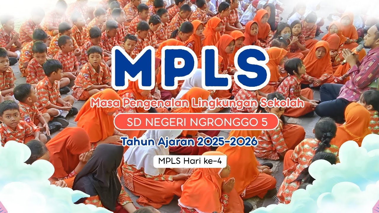 MPLS Hari ke-4 | MPLS Ramah 2025 - Hari Baru Semangat Baru 