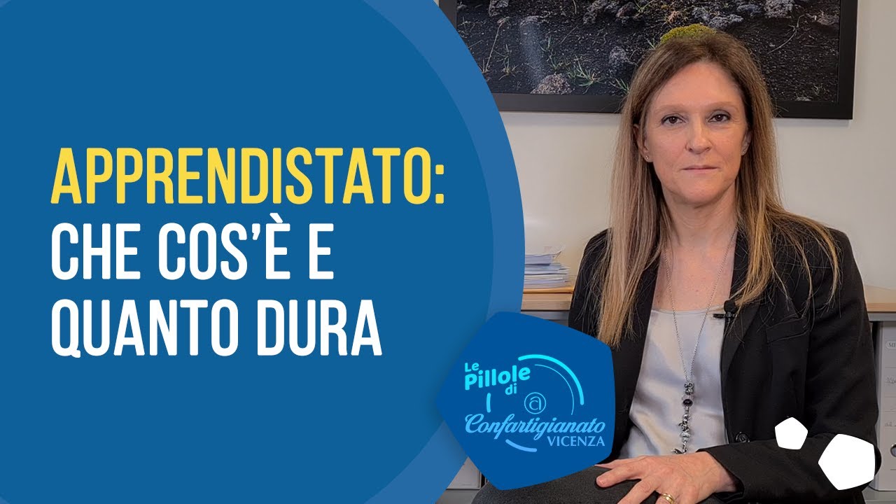 Che cos'è e quanto dura il contratto di apprendistato #pillole