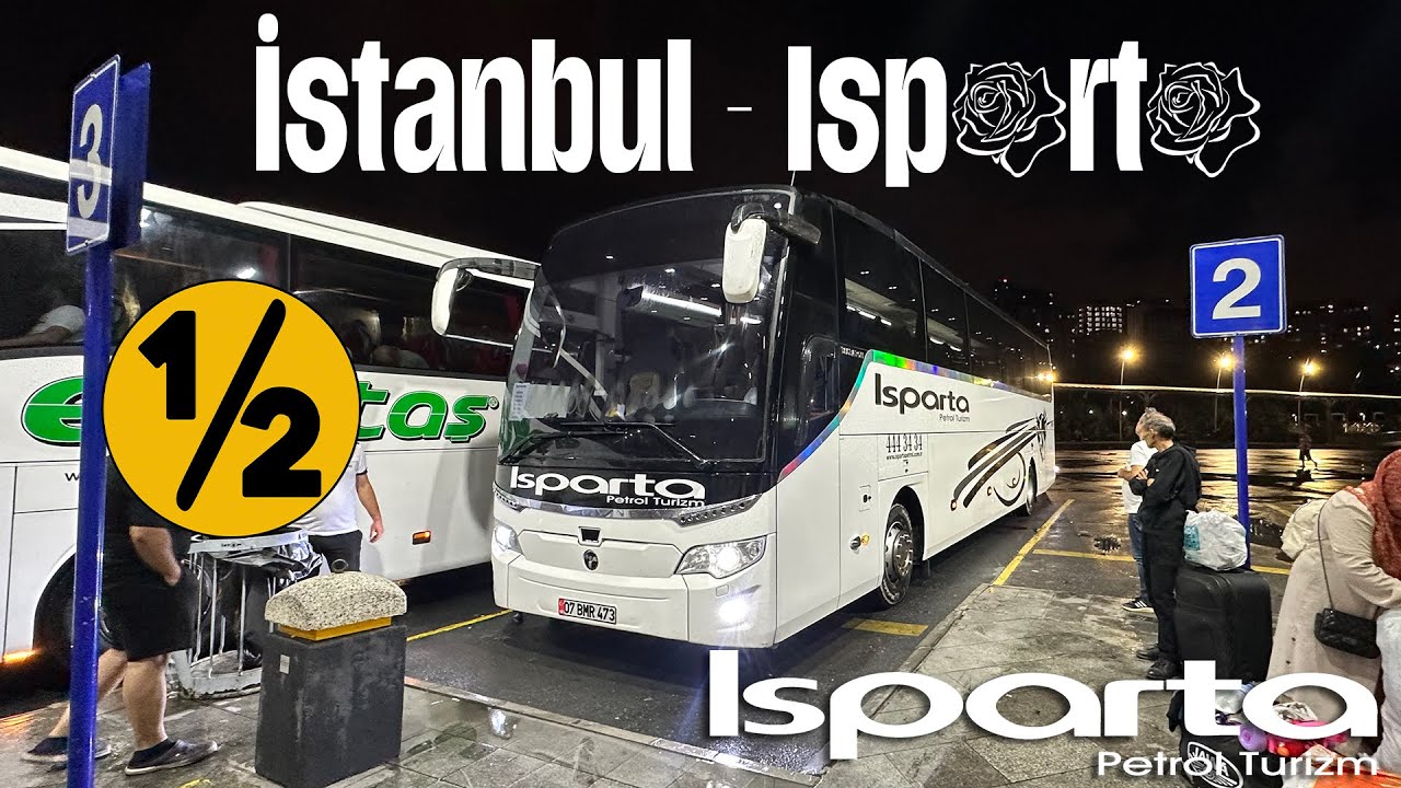#396 ISPARTA PETROL TURİZM / İSTANBUL - ISPARTA OTOBÜS YOLCULUĞU 1.BÖLÜM