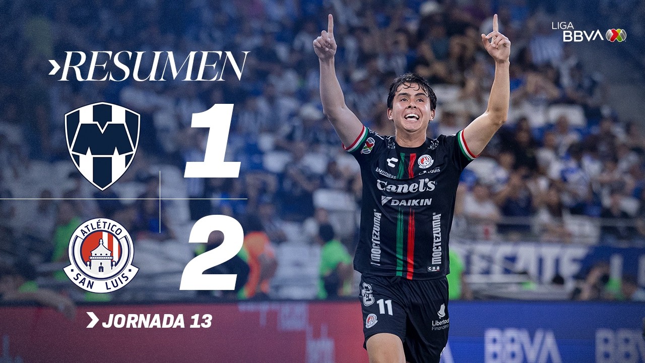 MONTERREY 1-2 ATL&Eacute;TICO DE SAN LUIS | Remontada potosina de &uacute;ltimo minuto | Con M&eacute;xico C26 J13