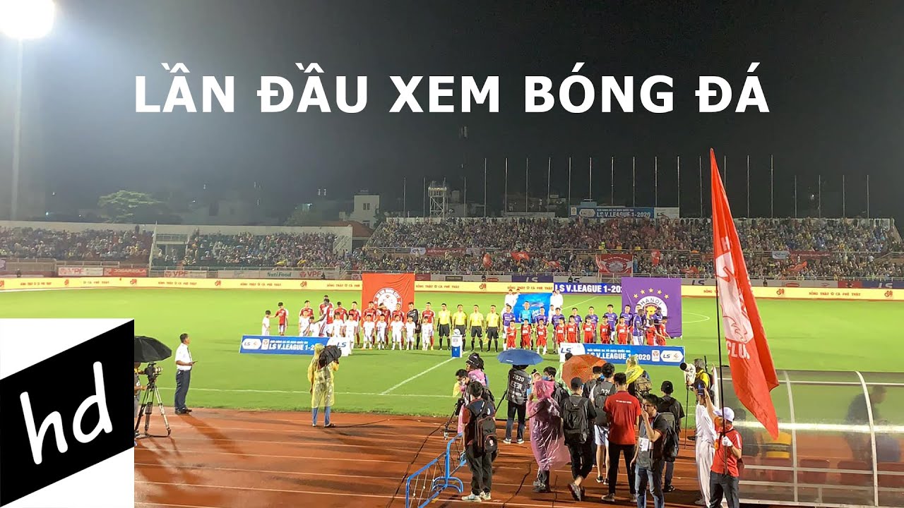LẦN ĐẦU ĐẾN SVĐ THỐNG NHẤT XEM BÓNG ĐÁ | trận giữa TPHCM - HA NOI FC | V-League 2020