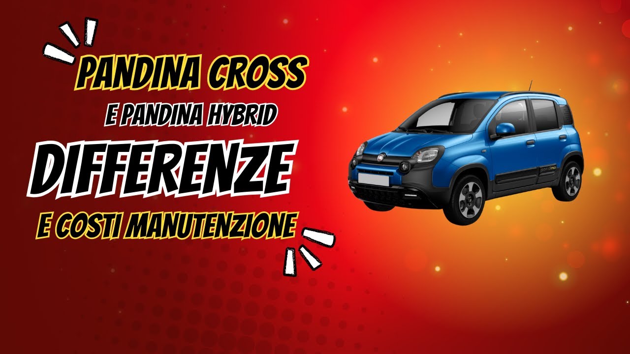 Fiat Panda o Pandina cross? Cosa scegliere? Differenze e costi di gestione