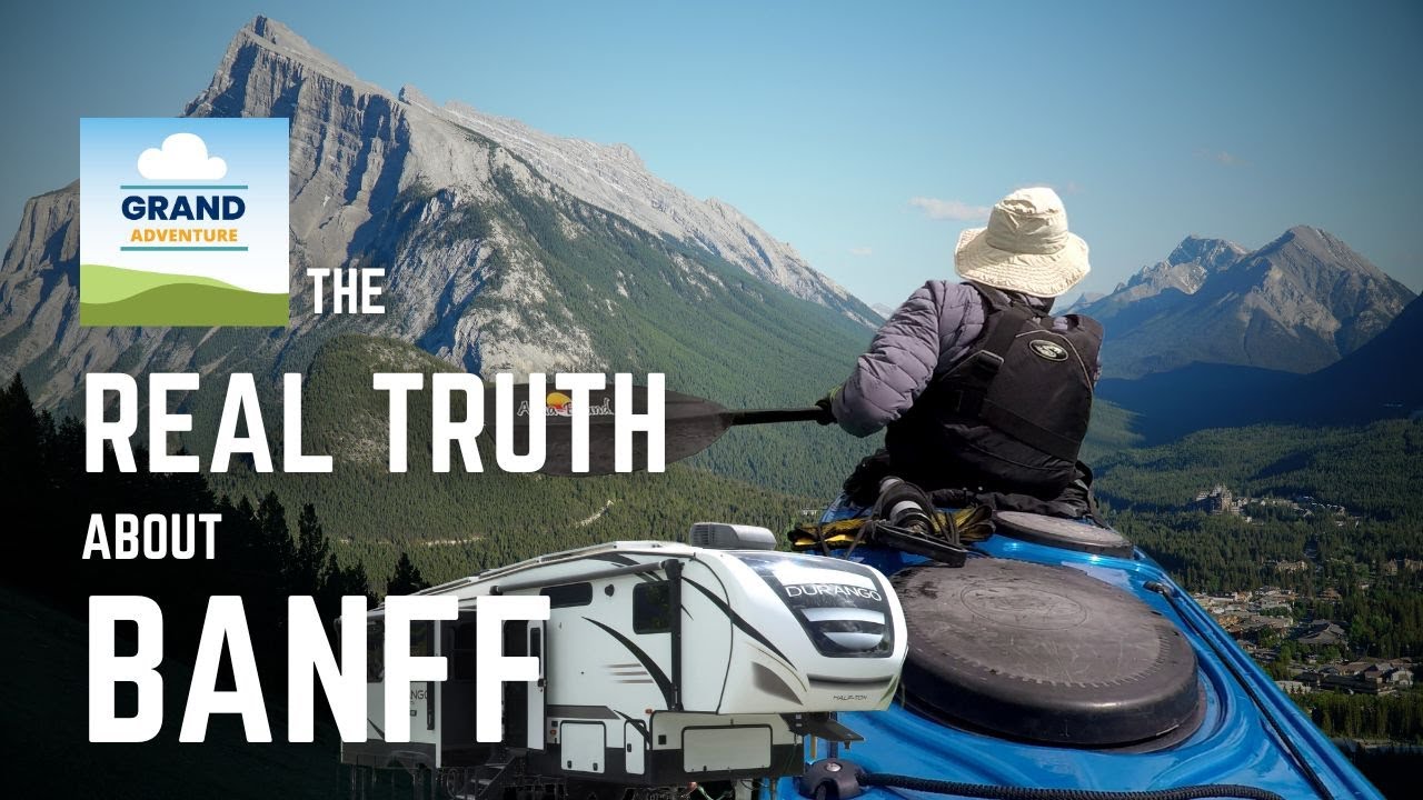 Ep. 417: The REAL TRUTH About Banff | National Park Alberta Canada RV camping hiking kayaking