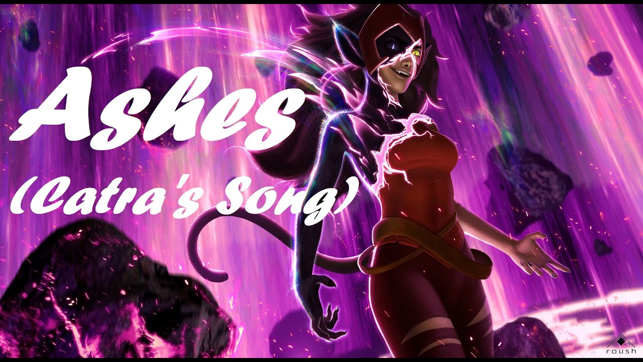 Ashes (Catra's Song) | She-Ra and The Princesses of Power Original Song