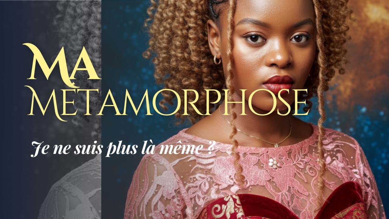 Ma métamorphose