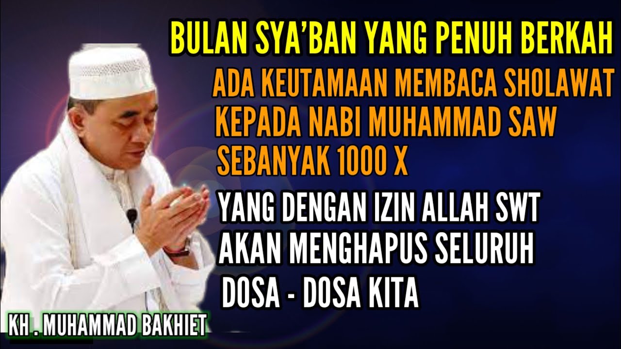 AMALAN SPECIAL BULAN SYA'BAN, AMALKAN SHOLAWAT INI 1000 X  - GURU BAKHIET