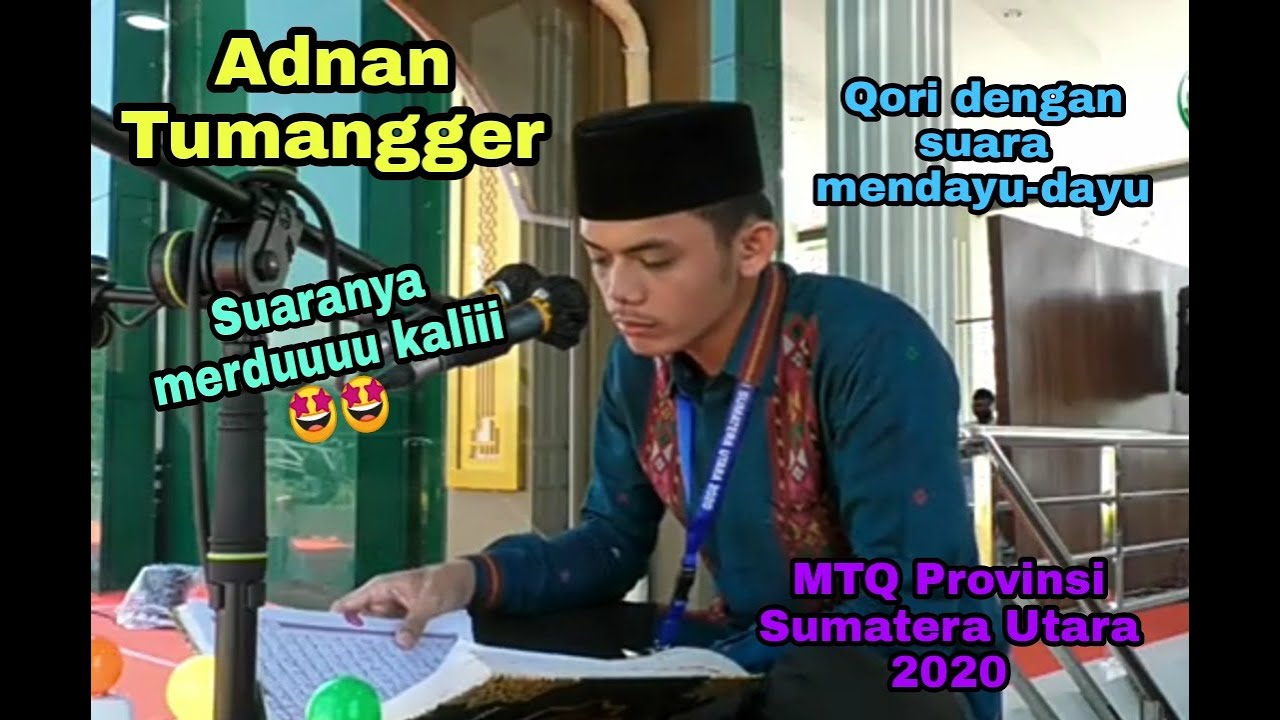 Adnan Tumangger - Penyisihan MTQ Provinsi Sumatera Utara XXXVII 2020