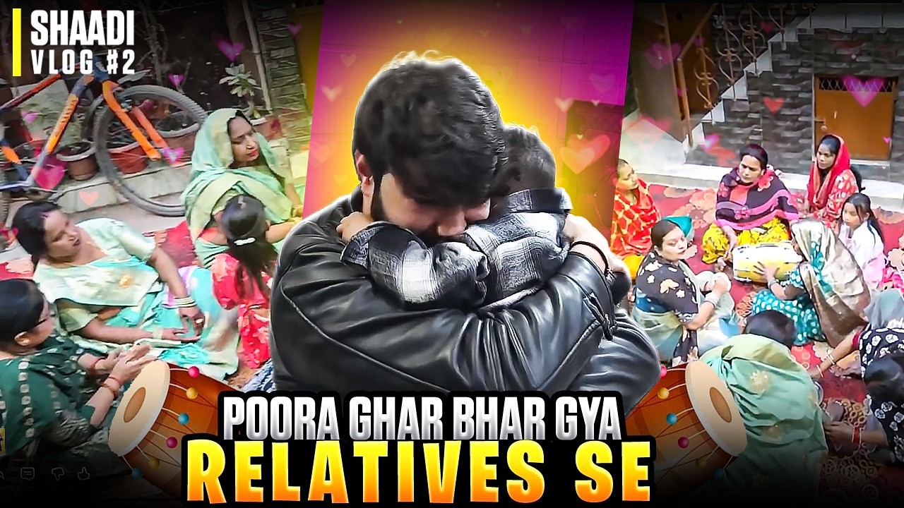 Poora Ghar Relatives se Bhar Gya ❤️☺️| Shaadi Vlog#2