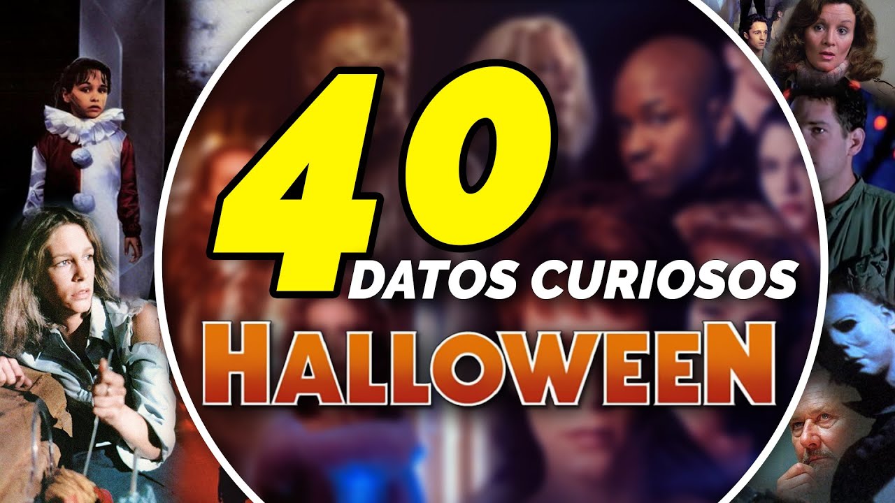 40 CURIOSIDADES que NO CONOCES de la saga de HALLOWEEN (Michael Myers)
