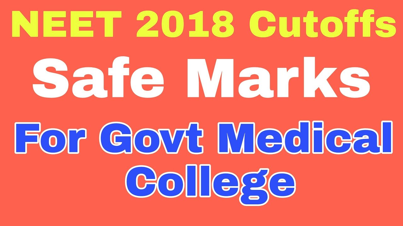 Safe Marks For Government Medical College In NEET 2018