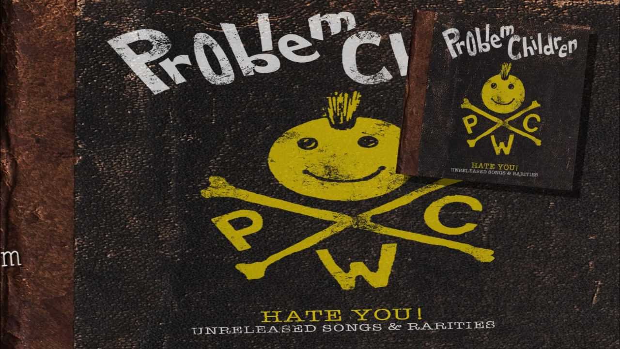 PROBLEM CHILDREN 