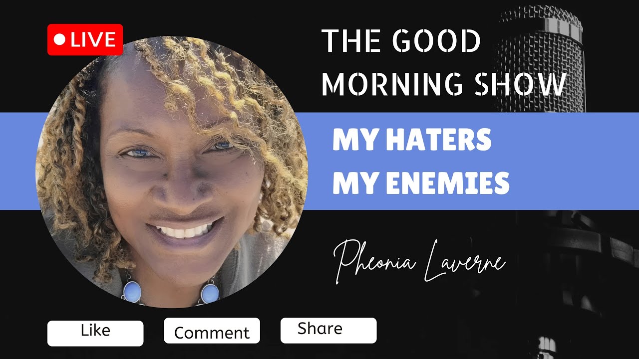 Haters & Enemies:The Morning Show w/ Coach PHEONIA LAVERNE Live #youtube #motivation #goodvibes 