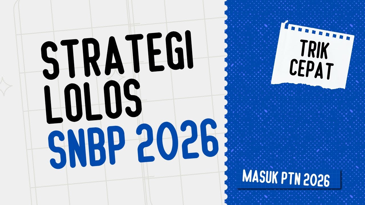 PENJELASAN LENGKAP JALUR SNBP 2026 | TIPS LOLOS PTN SNBP 2026 | SNPMB 2026