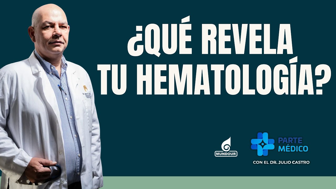 ANÁLISIS DE SANGRE: ¿Qué revela tu hematología? 🩸 | Parte Médico