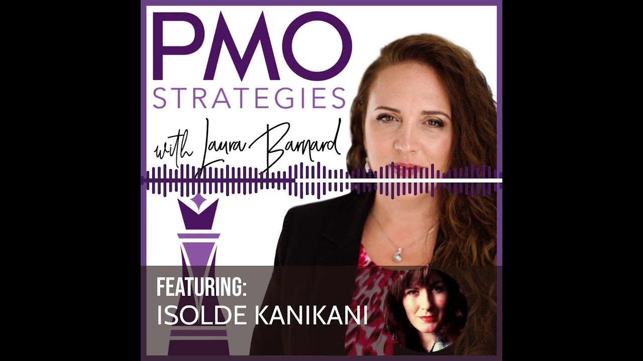 231: Organizational Change Maturity With the PMO with Isolde Kanikani