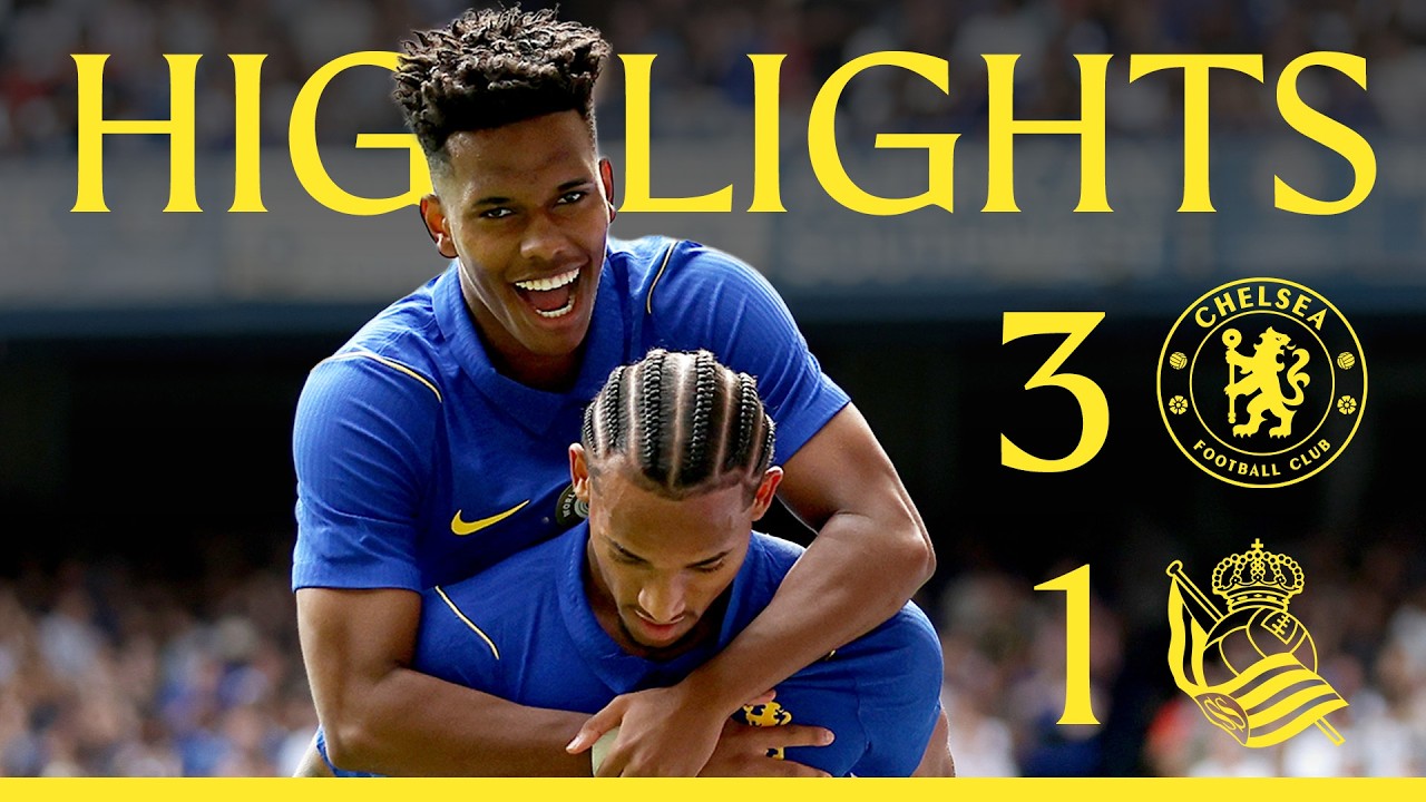 Chelsea 3-1 Real Sociedad | HIGHLIGHTS - Extended | Pre-Season 2026/27