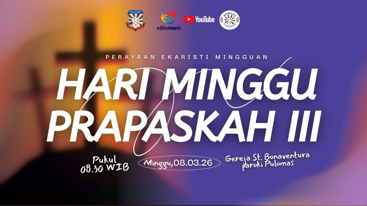 Misa Mingguan,Minggu,8 Maret2026 08.30 WIB, Paroki PuloMas,St.Bonaventura-Keuskupan AgungJakarta