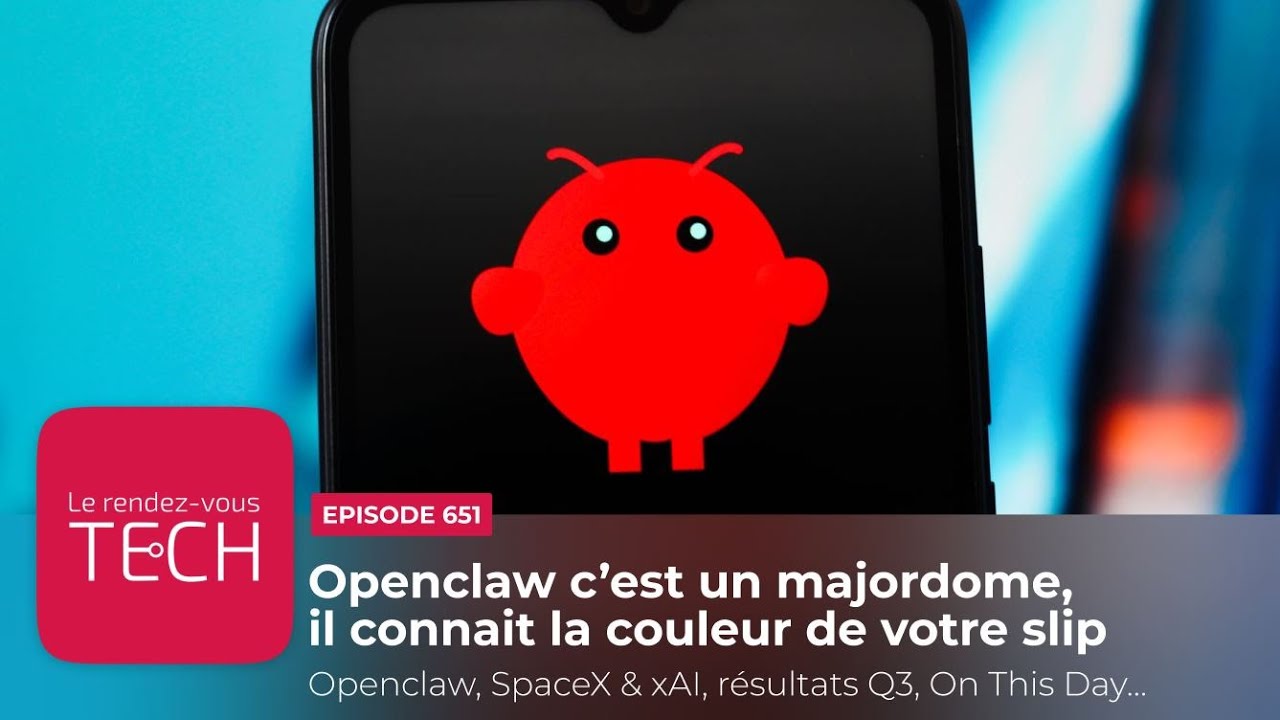 Openclaw c’est un majordome, il connait la couleur de votre slip ►► [Podcast tech]