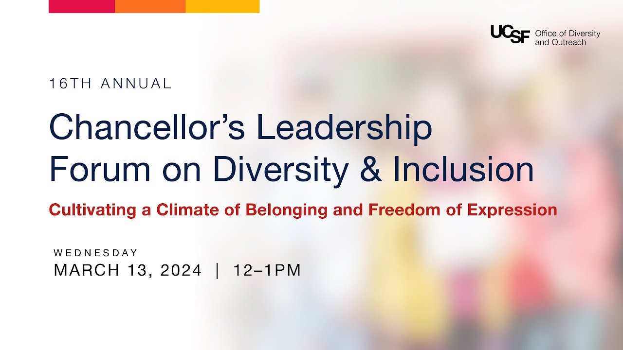 The 16th Annual Chancellor's Leadership Forum on Diversity and Inclusion