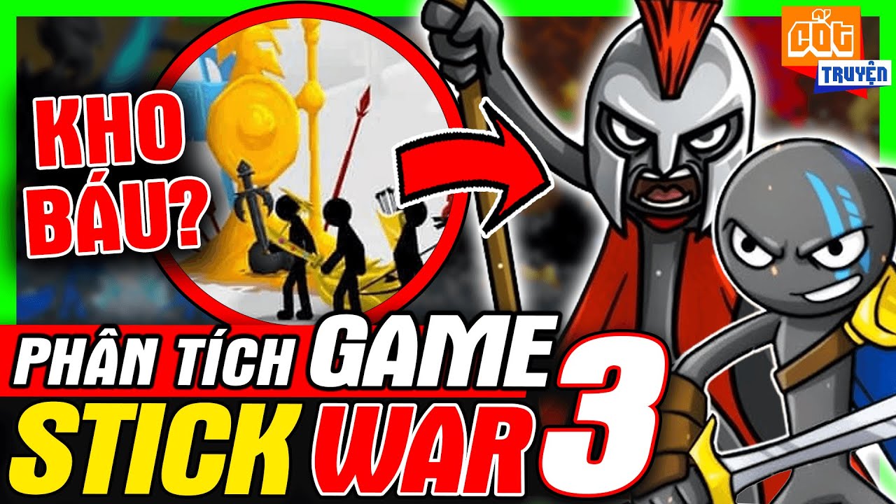 Phân Tích Game: Stick War 3 - Bí Ẩn Kho Báu Người Que | meGAME
