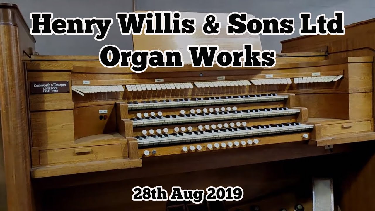 Henry Willis & Sons Ltd Organ Works Liverpool