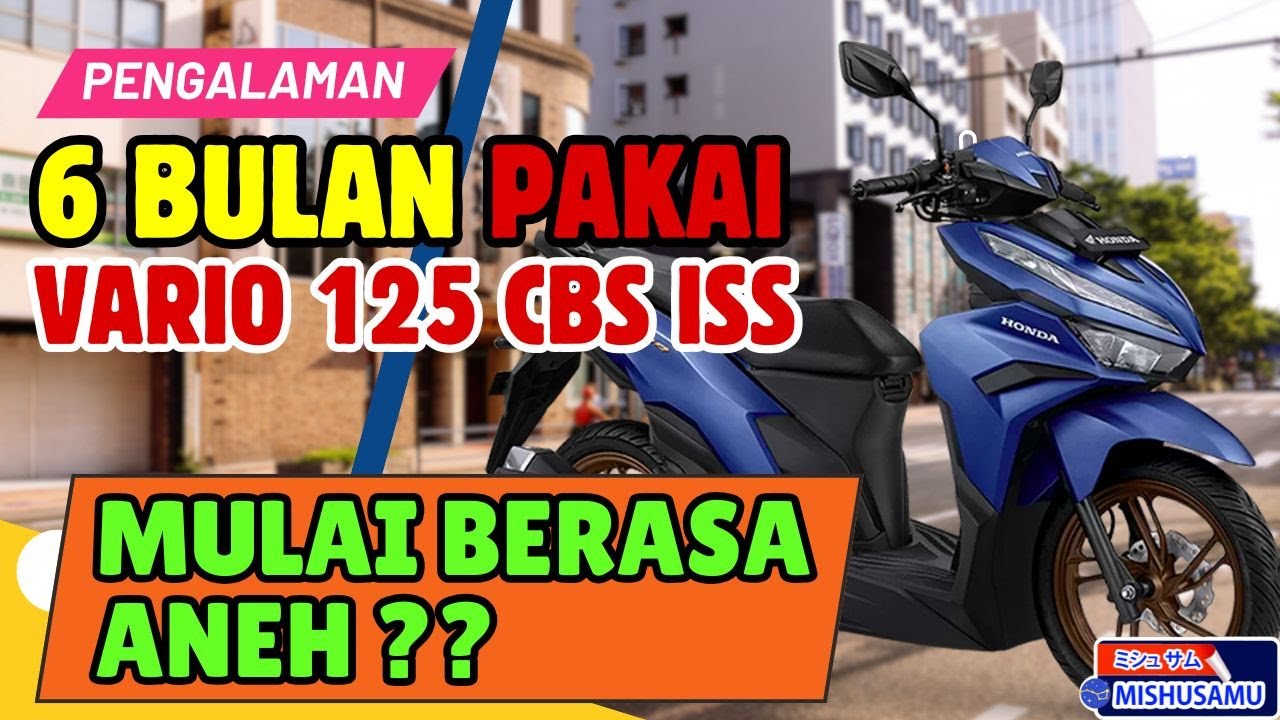 Pengalaman 6 Bulan Pakai Honda Vario 125 CBS ISS