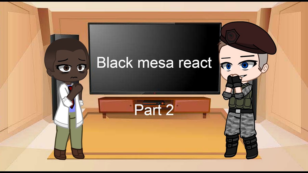 READ DESC | black mesa react PT 2