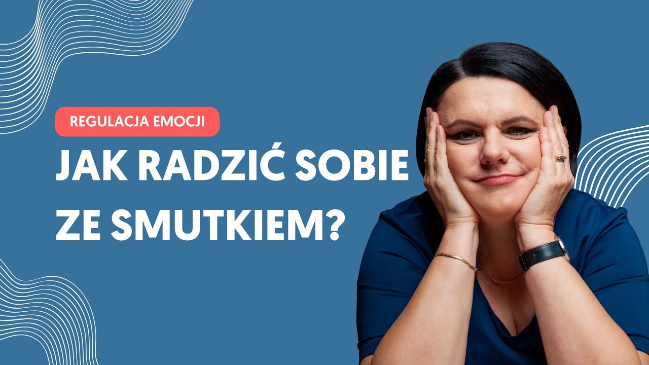 Nie wypieraj swoich emocji! | Jak przeżywać smutek?